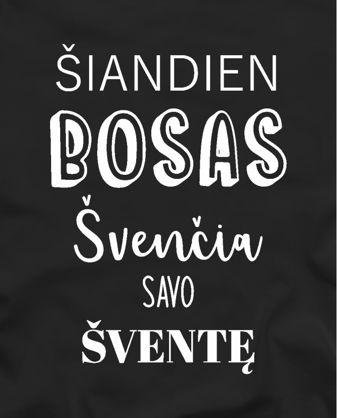  Bosas švenčia savo šventę
